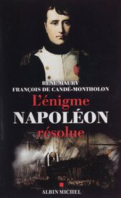 L énigme Napoléon résolue : l extraordinaire découverte des documents Montholon