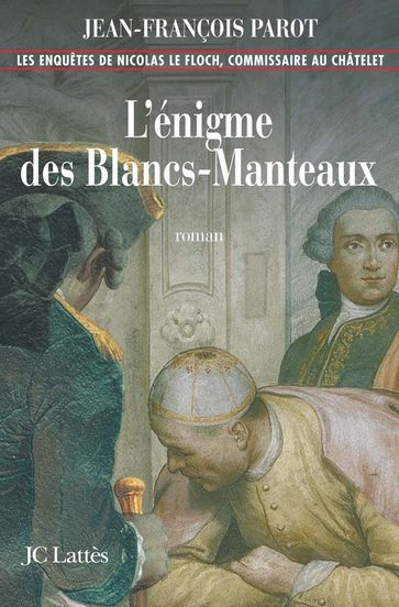 L'enigme des Blancs-Manteaux : N°1 - Jean-François Parot