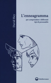 L enneagramma per comprendere i differenti tipi di personalità