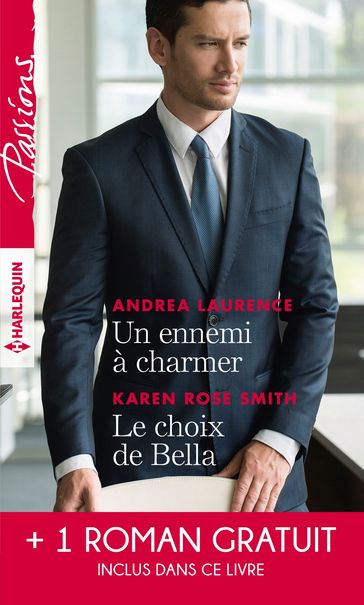 Un ennemi à charmer - Le choix de Bella - L'héritier des Sandrelli - Andrea Laurence - Karen Rose Smith - Yvonne Lindsay