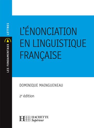 L'énonciation en linguistique française - Dominique Maingueneau