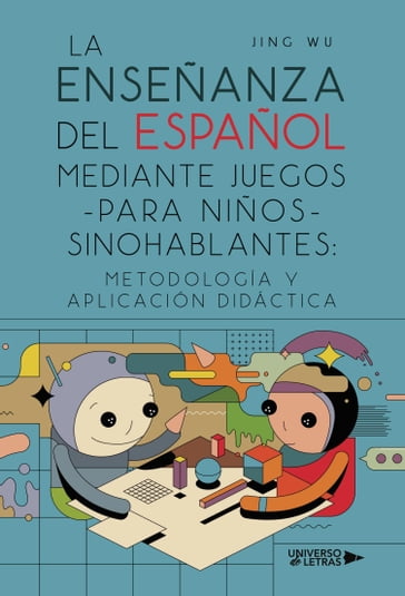 La enseñanza del español mediante juegos para niños sinohablantes - Wu Jing