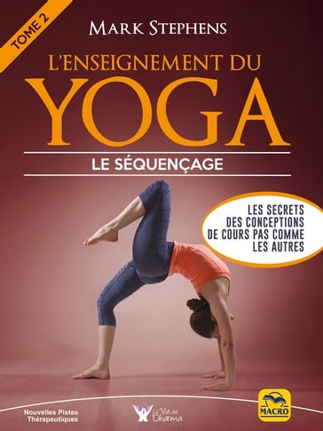 L'enseignement du Yoga - Tome 2 - Mark Stephens