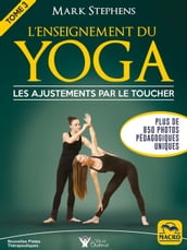 L enseignement du yoga - Tome 3 - les ajustements par le toucher