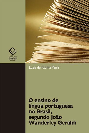 O ensino de língua portuguesa no Brasil, segundo João Wanderley Geraldi - Luzia de Fatima Paula