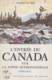 L entrée du Canada sur la scène internationale, 1919-1927