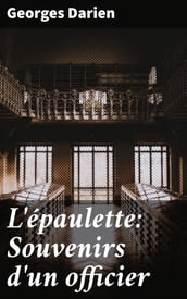 L épaulette: Souvenirs d un officier