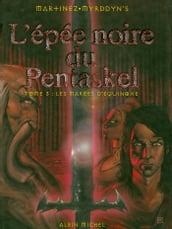 L épée Noire du Pentaskel - Tome 03