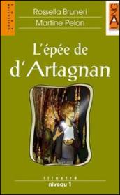 L épée de d Artagnan. Con CD Audio