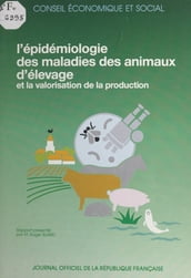 L épidémiologie des maladies des animaux d élevage et la valorisation de la production