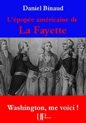 L épopée américaine de La Fayette
