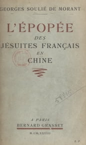 L épopée des Jésuites français en Chine (1534-1928)