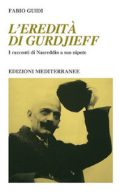 L eredità di Gurdjieff. I racconti di Nasreddin a suo nipote