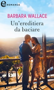 Un ereditiera da baciare (eLit)