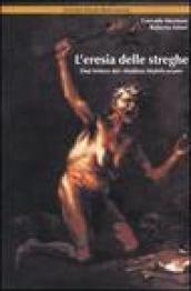 L eresia delle streghe. Due letture del «Malleus Maleficarum»