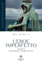 L eroe imperfetto. Ediz. ampliata