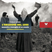 L eruzione del 1950. Memorie e immagini di un evento