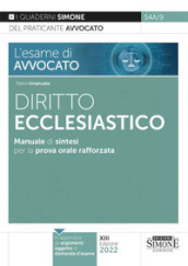 L esame di avvocato. Diritto ecclesiastico. Manuale di sintesi per la prova orale rafforzata