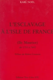 L esclavage à l Isle de France (Île Maurice), de 1715 à 1810