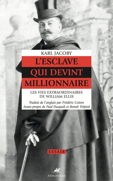 L'esclave qui devint millionnaire - Benoît Trépied - Karl Jacoby - Paul Pasquali
