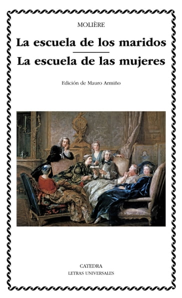 La escuela de los maridos; La escuela de las mujeres - Mauro Armiño - Molière