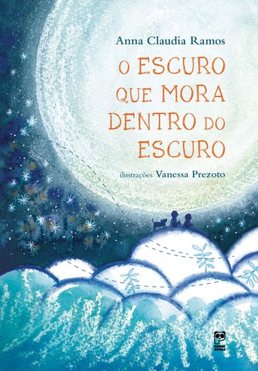 O escuro que mora dentro do escuro - Anna Claudia Ramos