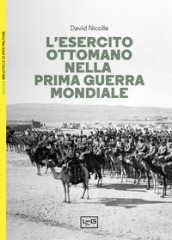 L esercito ottomano nella prima guerra mondiale