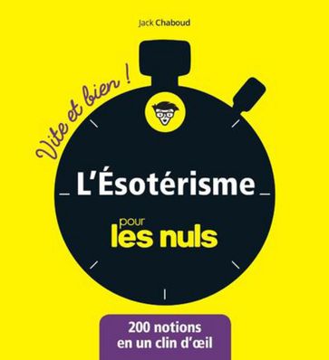 L'ésotérisme Vite et bien pour les Nuls - Jack Chaboud