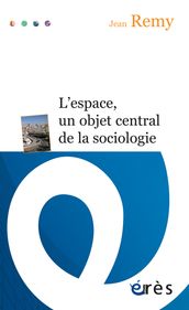 L espace, un objet central de la sociologie