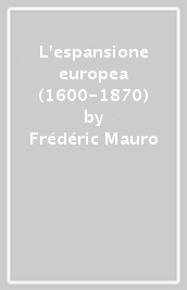 L espansione europea (1600-1870)