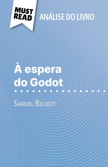 À espera do Godot de Samuel Beckett (Análise do livro) - Alexandre Randal