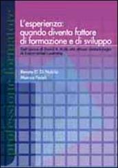 L esperienza: quando diventa fattore di formazione e di sviluppo. Dall opera di David A. Kolb alle attuali metodologie experiental learning