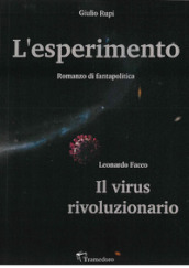 L esperimento. Il virus rivoluzionario