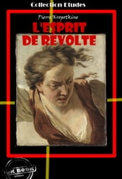 L esprit de révolte [édition intégrale revue et mise à jour]