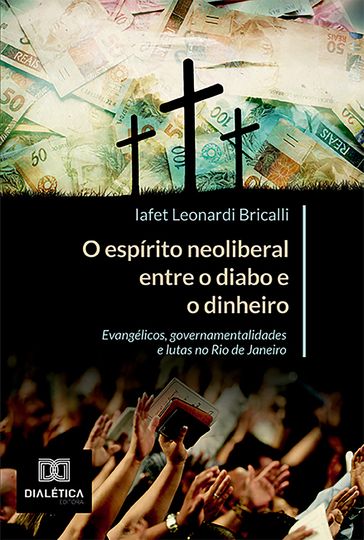 O espírito neoliberal entre o diabo e o dinheiro - Iafet Leonardi Bricalli