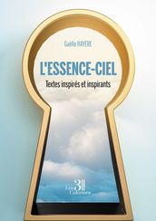 L essence-ciel Textes inspirés et inspirants