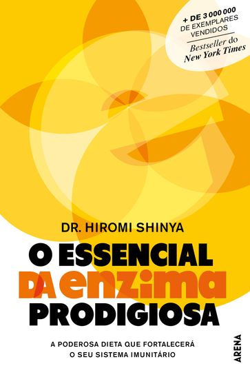 O essencial da enzima prodigiosa - Dr. Hiromi Shinya