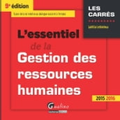 L essentiel de la gestion des ressources humaines - 9e édition 2015-2016