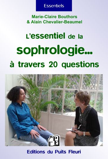 L'essentiel de la sophrologie... à travers 20 questions - Alain Chevalier-Beaumel - Marie-Claire Bouthors