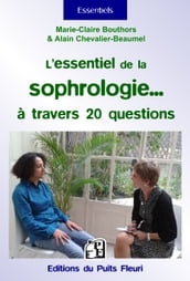 L essentiel de la sophrologie... à travers 20 questions