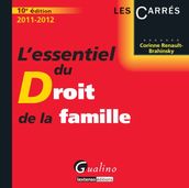 L essentiel du droit de la famille 2011-2012 - 10e édition