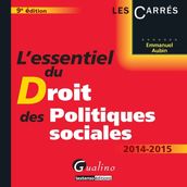 L essentiel du droit des politiques sociales 2014-2015 - 9e édition