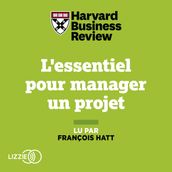 L essentiel pour manager un projet