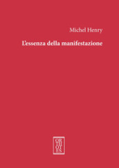 L essenza della manifestazione. Ediz. integrale