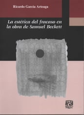 La estética del fracaso en la obra de Samuel Beckett