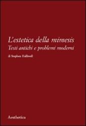 L estetica della mimesis. Testi antichi e problemi moderni