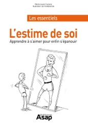 L estime de soi : Apprendre à s aimer en 15 leçons (pour enfin d épanouir)