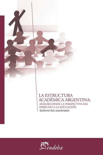 La estructura académica argentina - Guillermo Ramón Ruiz