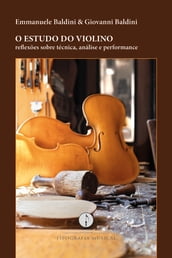 O estudo do violino reflexões sobre técnica, análise e performance