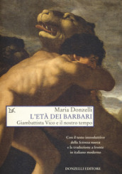 L età dei barbari. Giambattista Vico e il nostro tempo